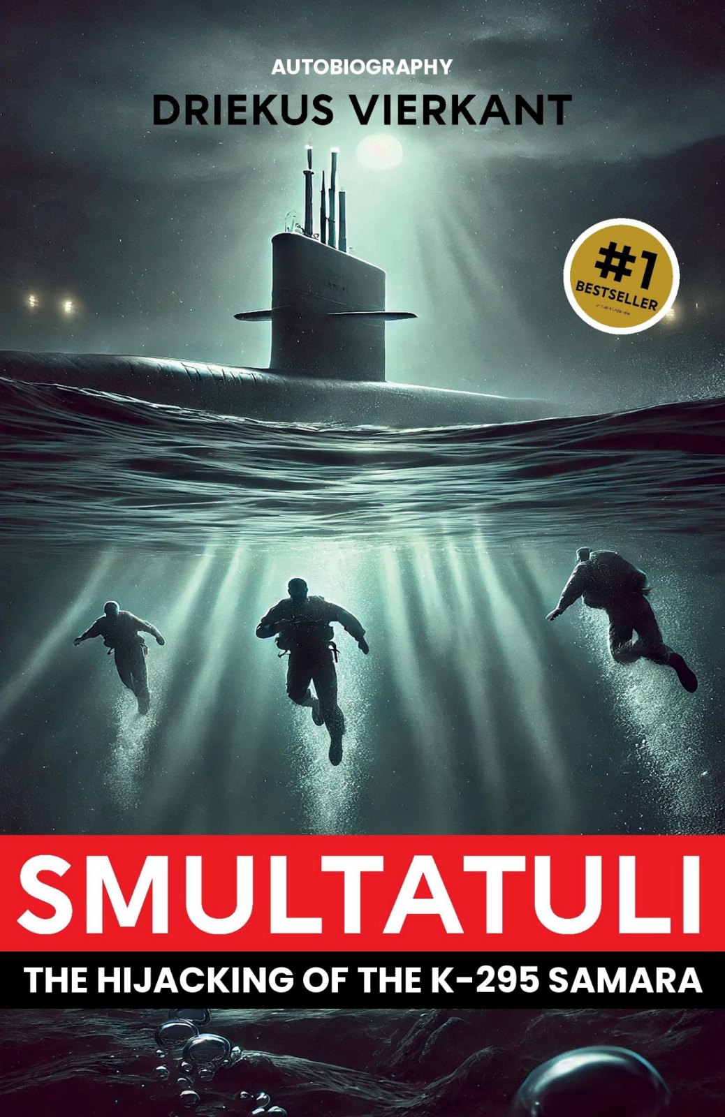 Omslag van Smultatuli, The Hijacking of the K-295 Samara, door Driekus Vierkant: een onderzeeër aan het wateroppervlak, drie zwemmers eronder