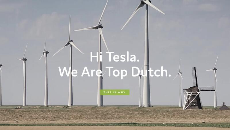 Hi Tesla. We Are Top Dutch.: De openingscampagne: grassroots, viraal, met positieve energie voor de regio en een pitch als groene en digitale economie.